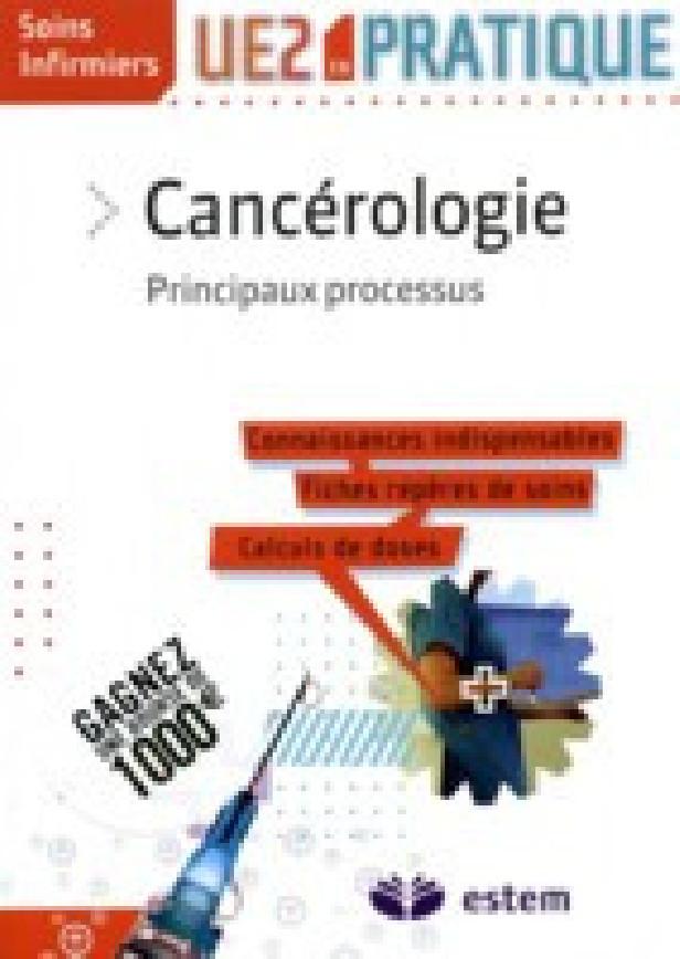 CANCEROLOGIE - PRINCIPAUX PROCESSUS - UE2 EN PRATIQUE