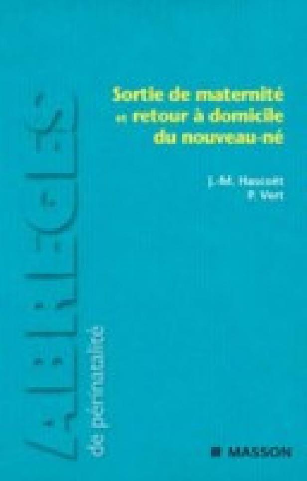 SORTIE DE MATERNITE ET RETOUR A DOMICILE DU NOUVEAU-NE