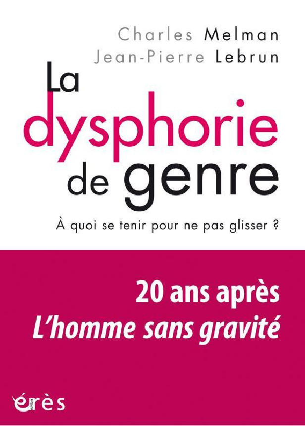 LA DYSPHORIE DE GENRE - A QUOI SE TENIR POUR NE PAS GLISSER ?