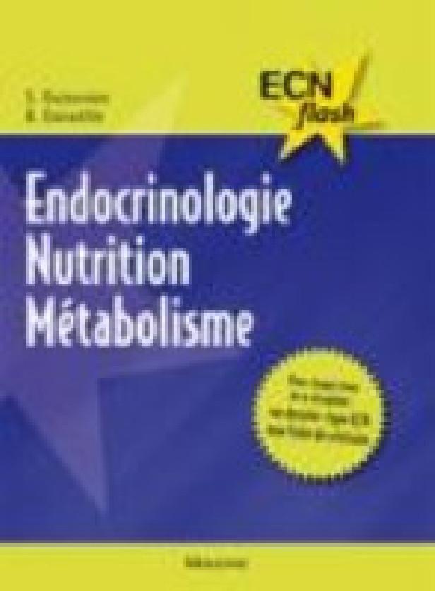 ENDOCRINOLOGIE - NUTRITION - METABOLISME - ECN FLASH