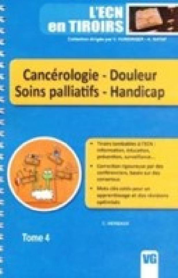ECN EN TIROIRS TOME4 CANCERO DOULEUR SOIN PALLIATIF HANDICAP