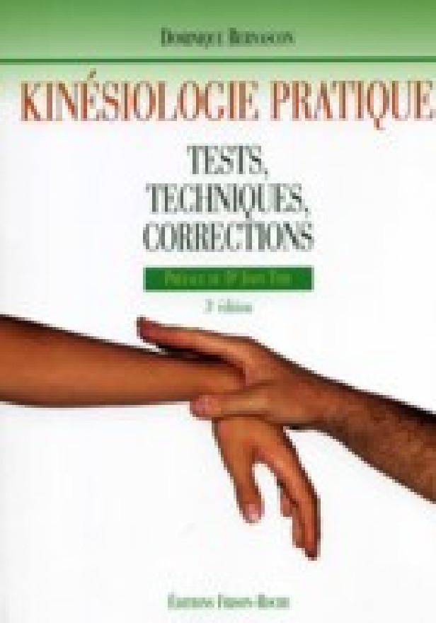 KINESIOLOGIE PRATIQUE - TESTS, TECHNIQUES, CORRECTIONS