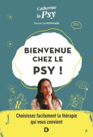 BIENVENUE CHEZ LE PSY ! -...