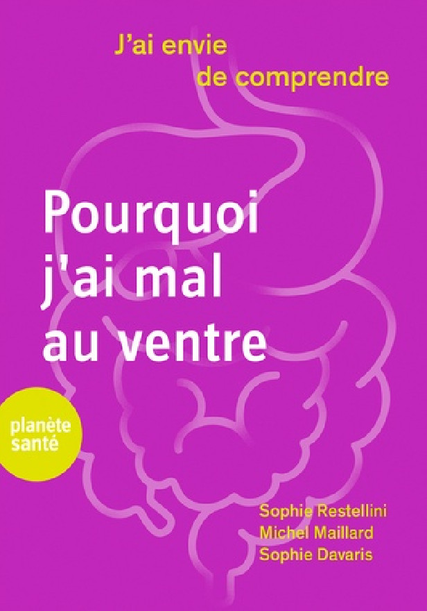 JAI ENVIE DE COMPRENDRE : POURQUOI JAI MAL AU VENTRE