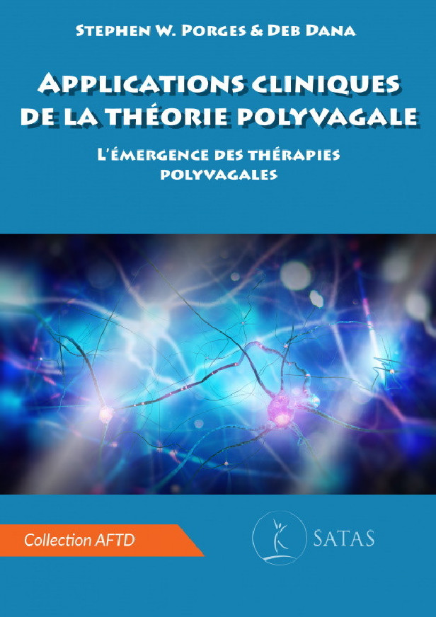 APPLICATIONS CLINIQUES DE LA THEORIE POLYVAGALE - L'EMERGENCE DES THERAPIES POLYVAGALES