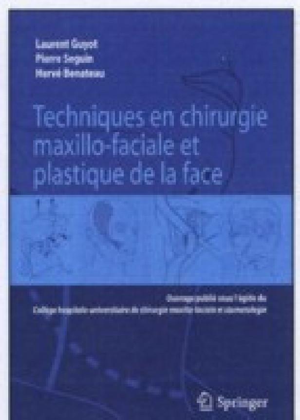 TECHNIQUES EN CHIRURGIE MAXILLO-FACIALE ET PLASTIQUE DE LA FACE