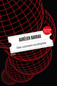 DES UNIVERS MULTIPLES