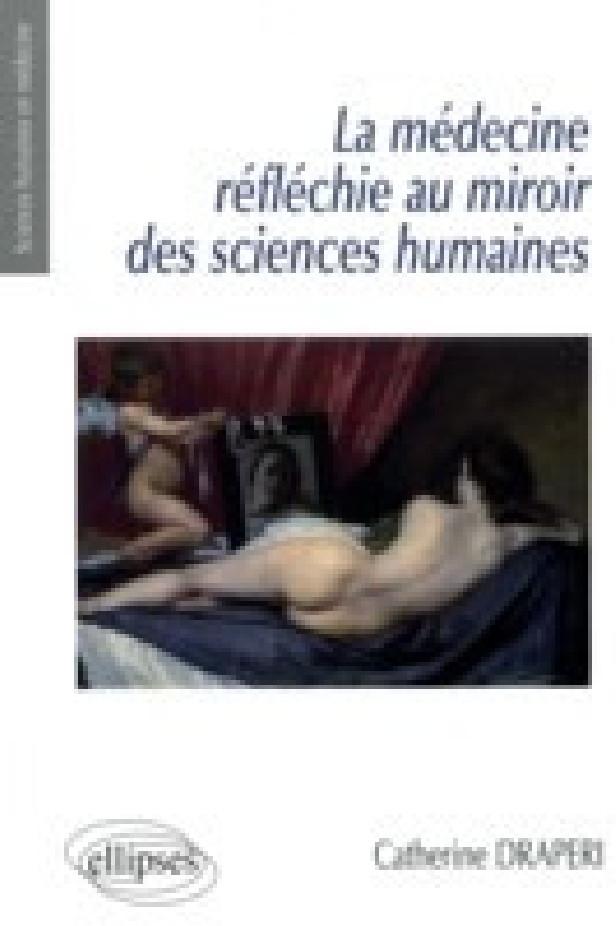 LA MEDECINE REFLECHIE AU MIROIR DES SCIENCES HUMAINES