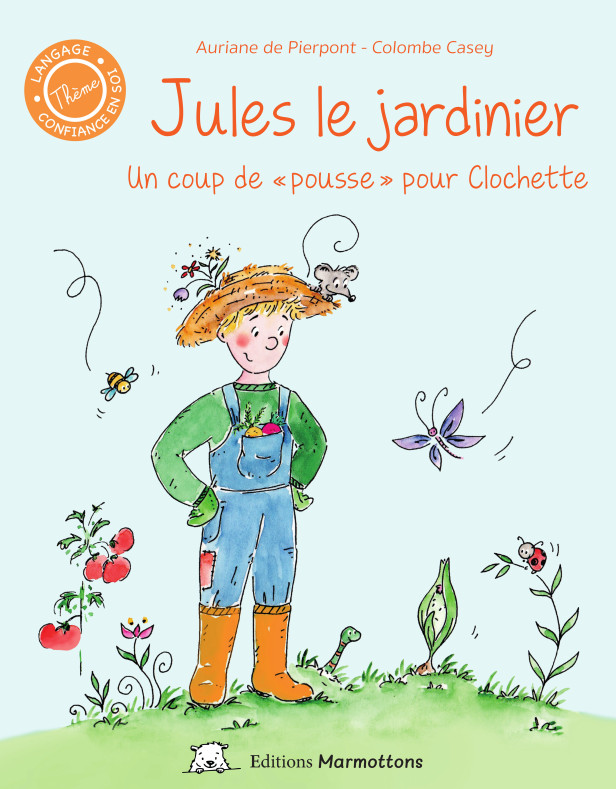 JULES LE JARDINIER - UN COUP DE POUSSE POUR CLOCHETTE