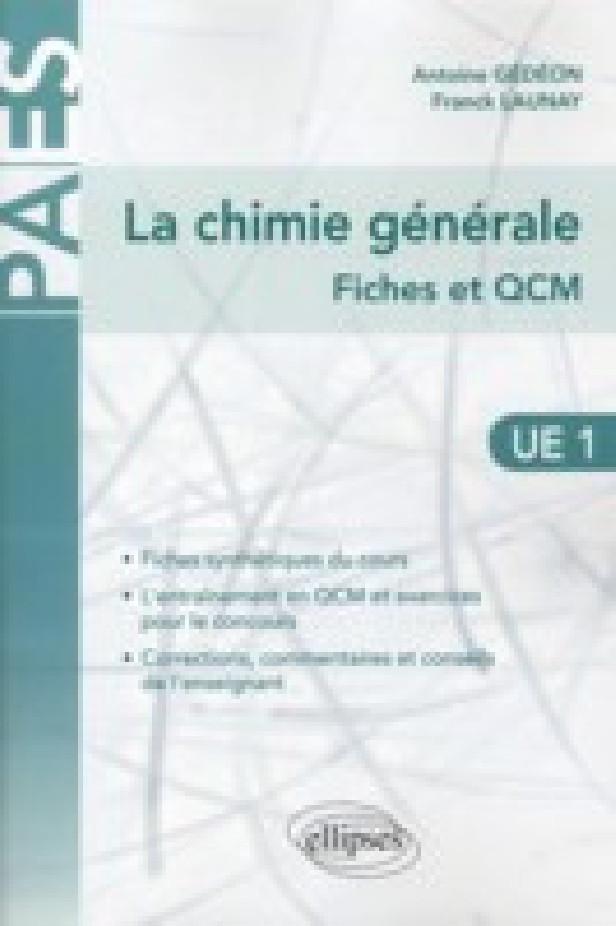 LA CHIMIE GENERALE EN UE1 - FICHES ET QCM (CORRIGES ET COMMENTES)