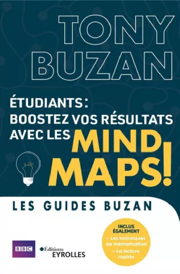 ETUDIANTS : BOOSTEZ VOS RESULTATS AVEC LES MIND MAPS ! - MIND MAPS, TECHNIQUES DE MEMORISATION, LECT
