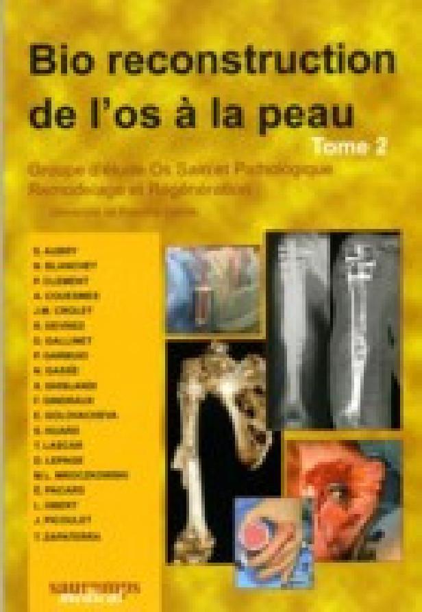 BIO RECONSTRUCTION DE L OS A LA PEAU TOME 2