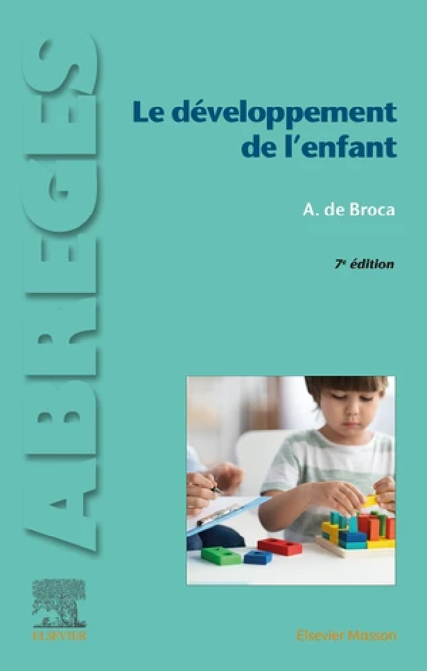 LE DEVELOPPEMENT DE L'ENFANT - DU NORMAL AUX PRINCIPAUX TROUBLES DU DEVELOPPEMENT