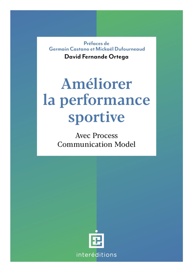 AMELIORER LA PERFORMANCE SPORTIVE - AVEC PROCESS COMMUNICATION MODEL