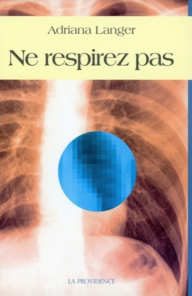 NE RESPIREZ PAS