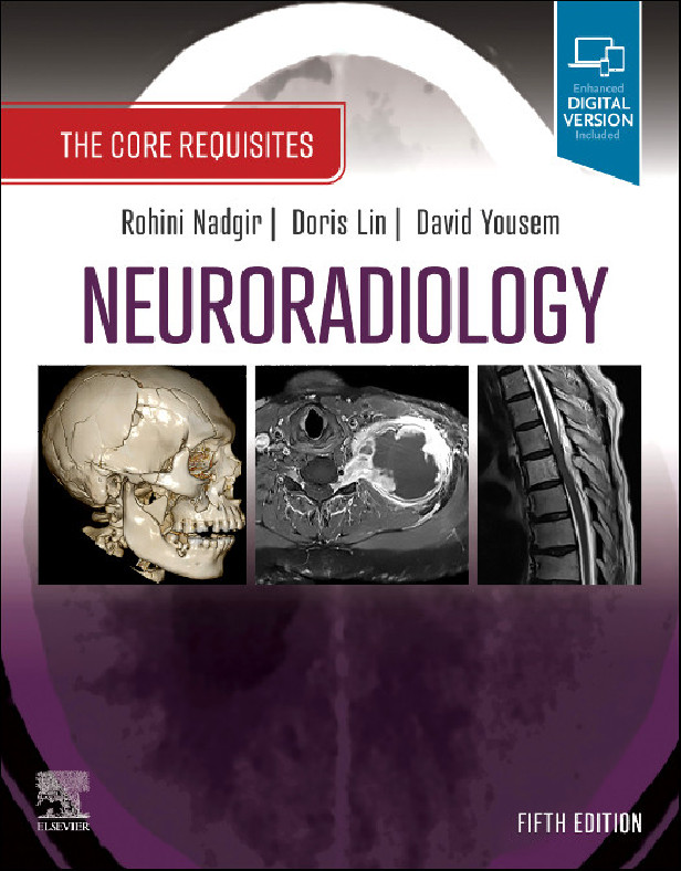 NEURORADIOLOGY 5TH ED THE CORE REQUISITES