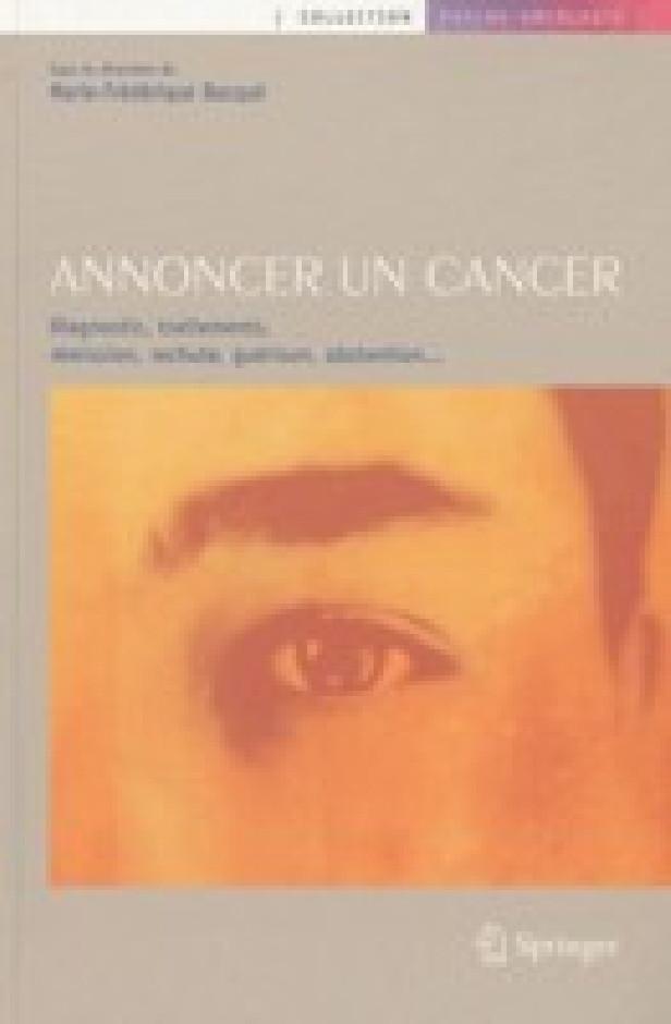 ANNONCER UN CANCER (COLLECTION PSYCHO-ONCOLOGIE)