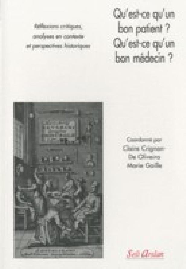 QU'EST-CE QU'UN BON PATIENT ? QU'EST-CE QU'UN BON MEDECIN ? - REFLEXIONS CRITIQUES, ANALYSES EN CONT