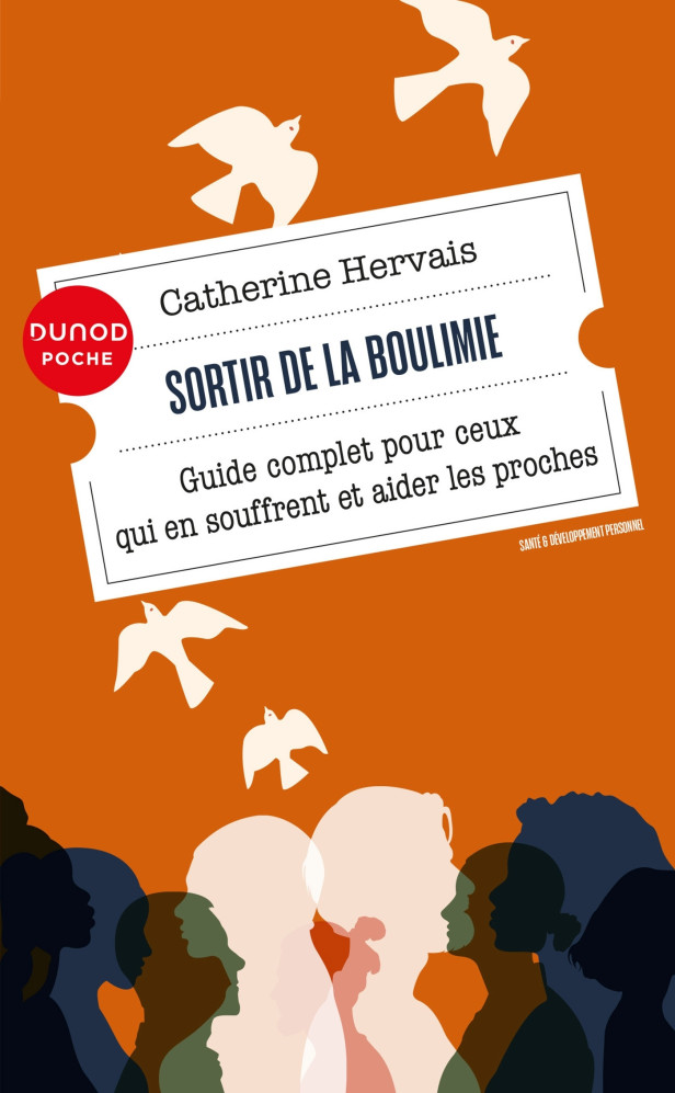 SORTIR DE LA BOULIMIE - 4E ED. - GUIDE COMPLET POUR CEUX QUI EN SOUFFRENT ET AIDER LES PROCHES