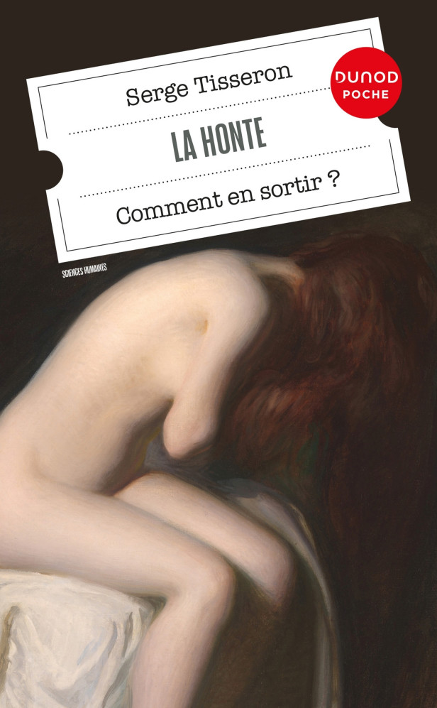 LA HONTE - 4E ED. - COMMENT EN SORTIR ?