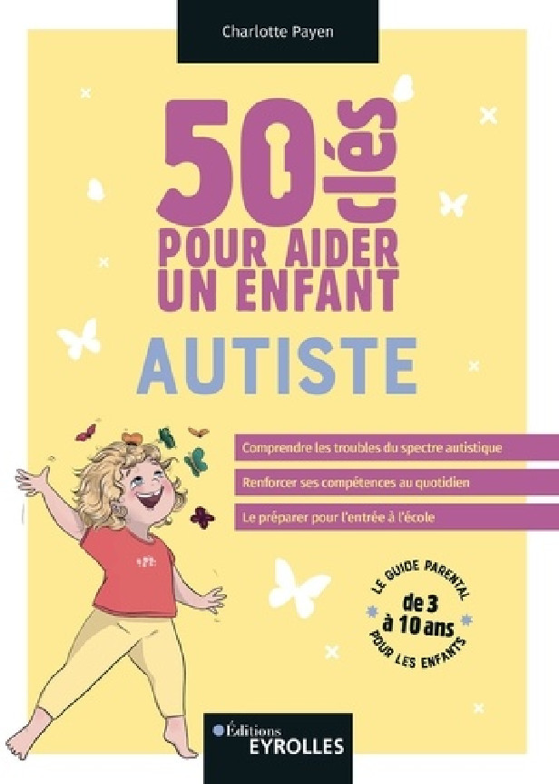 50 CLES POUR AIDER UN ENFANT AUTISTE