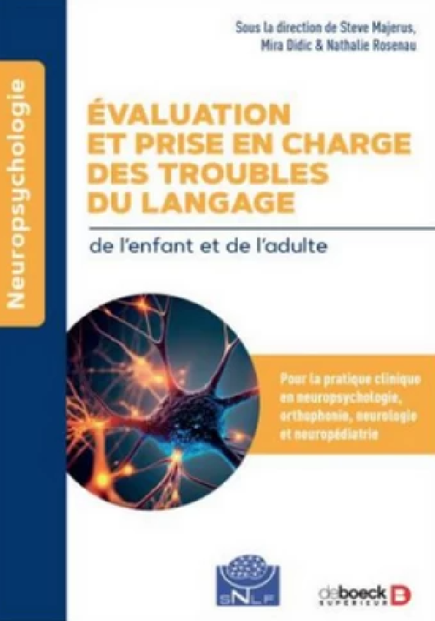 EVALUATION ET PRISE EN CHARGE DES TROUBLES DU LANGAGE - POUR LA PRATIQUE ET LA RECHERCHE CLINIQUES E