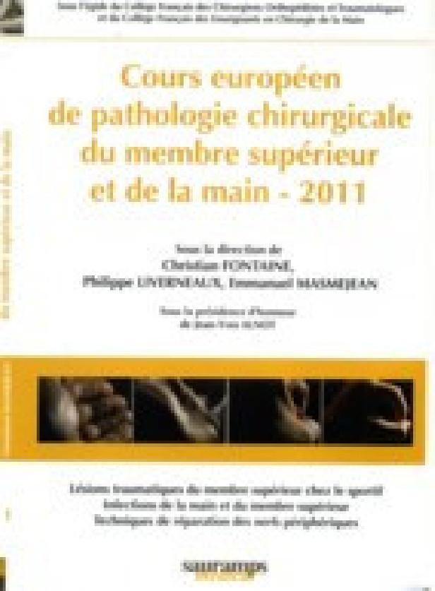COURS EUROPEEN DE PATHOLOGIE CHIRUGIE DU MEMBRE SUPERIEUR ET DE LA MAIN 2011