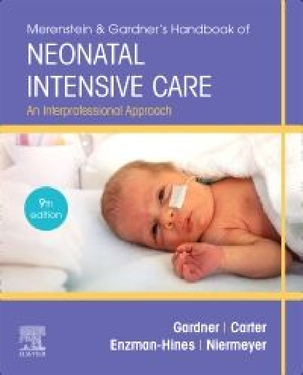 MERENSTEIN & GARDNER'S HANDBOOK OF NEONATAL INTENSIVE CARE, 9TH EDITION