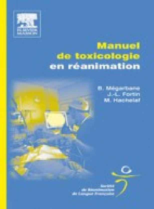 MANUEL DE TOXICOLOGIE EN REANIMATION