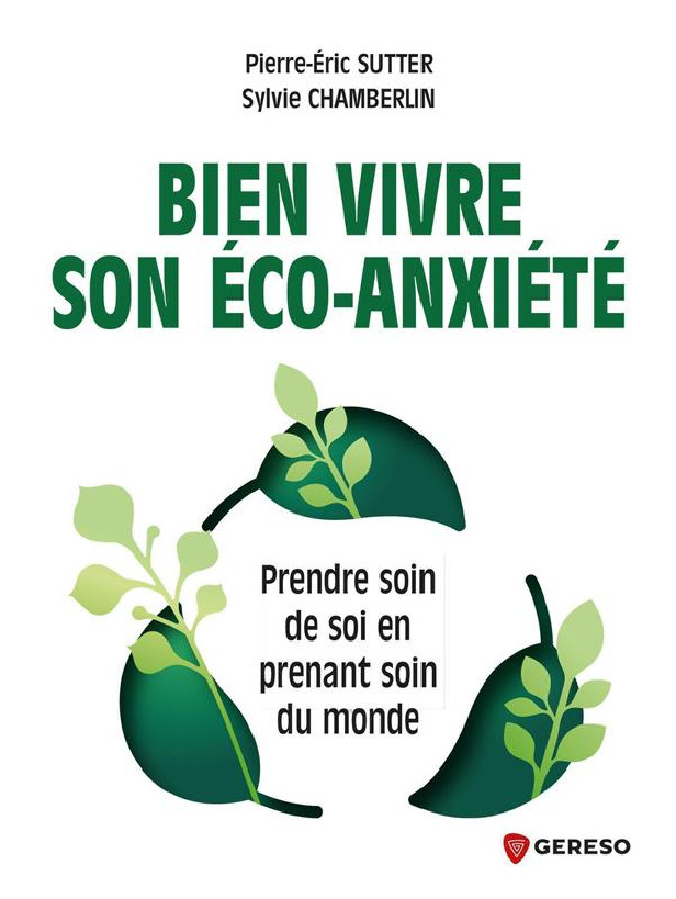 BIEN VIVRE SON ECO-ANXIETE - PRENDRE SOIN DE SOI POUR PRENDRE SOIN DU MONDE