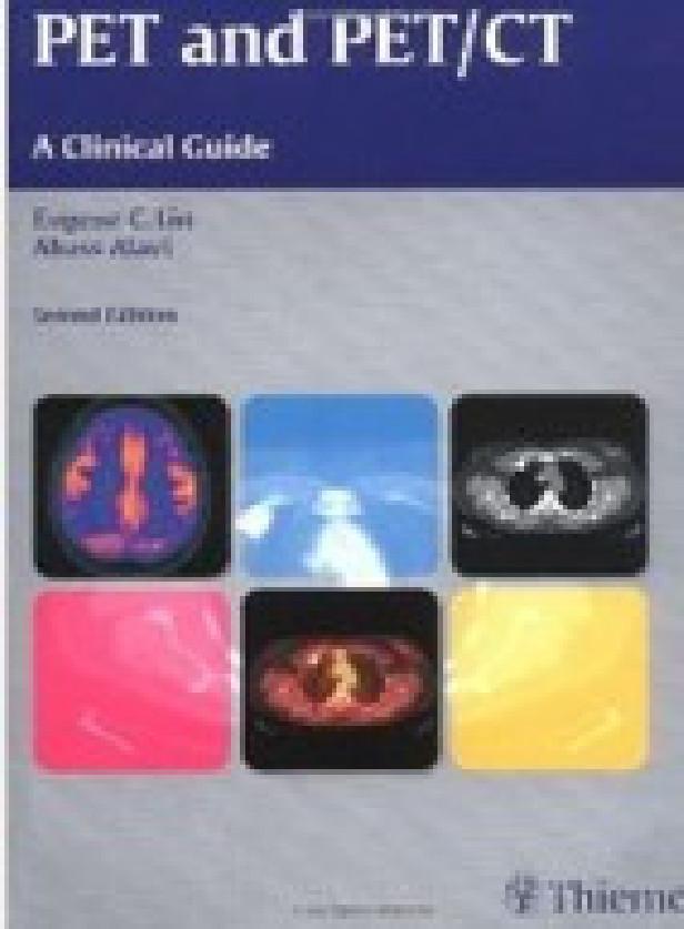 Pet and pet/ct, 2nd ed., a clinical guide