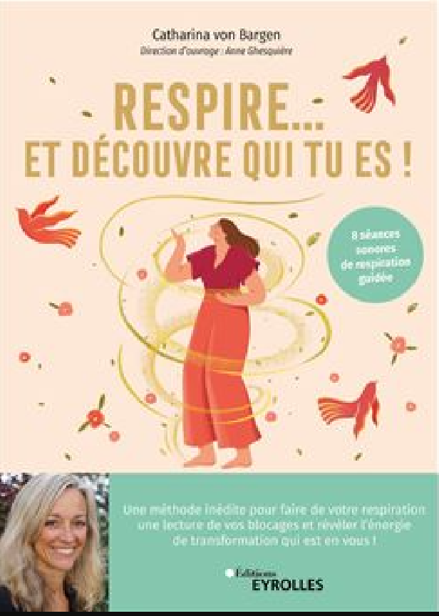 RESPIRE... ET DECOUVRE QUI TU ES ! - UN VOYAGE VERS SOI GRACE AU SOUFFLE