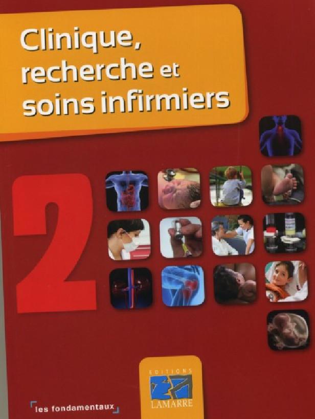 CLINIQUE RECHERCHE ET SOINS INFIRMIERS TOME 2 - LES FONDAMENTAUX
