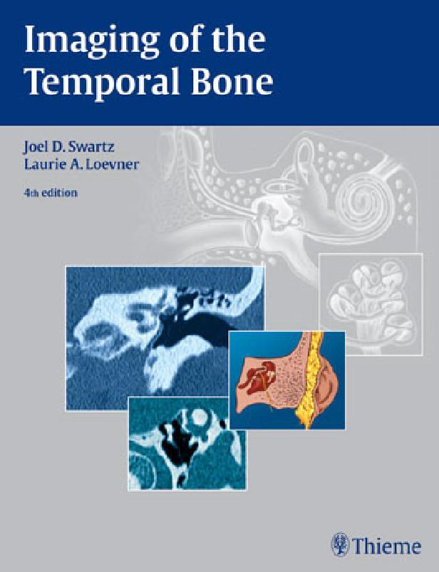 Imaging of the temporal bone, 4th ed.