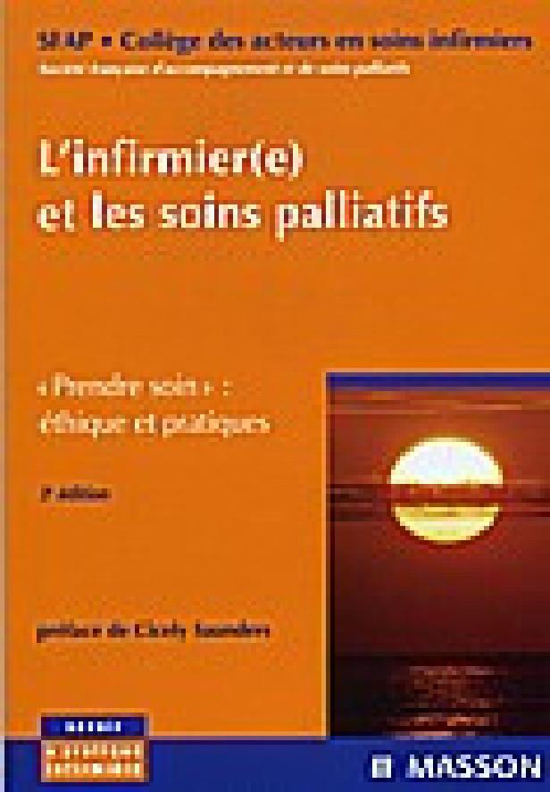 L'INFIRMIER(E) ET LES SOINS PALLIATIFS - PRENDRE SOIN : ETHIQUE ET PRATIQUES