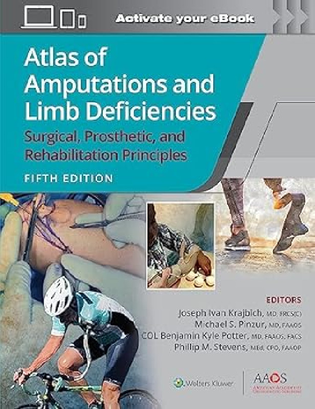 ATLAS OF AMPUTATIONS AND LIMB DEFICIENCIES 5TH EDITION