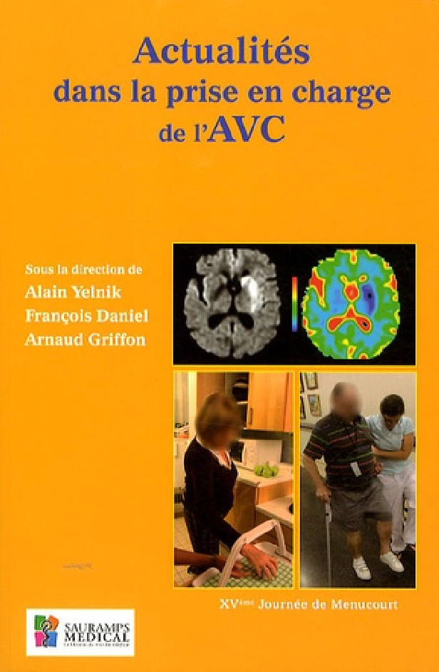 ACTUALITES DANS LA PRISE EN CHARGE DE L'AVC XVE JOURNEES DE MENUCOURT