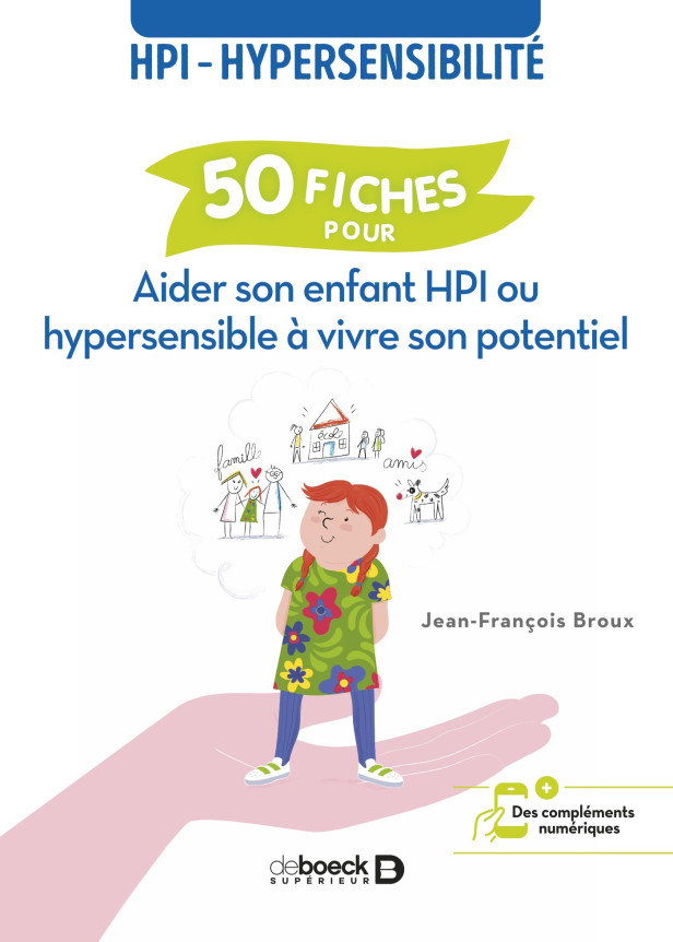 50 FICHES POUR AIDER SON ENFANT HPI OU HYPERSENSIBLE A VIVRE SON POTENTIEL - HPI - HYPERSENSIBILITE