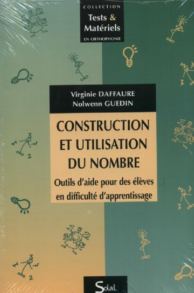 CONSTRUCTION ET UTILISATION DU NOMBRE - OUTILS D'AIDE POUR DES ELEVES EN DIFFICULTE D'APPRENTISSAGE