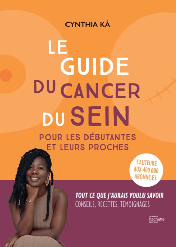 LE GUIDE DU CANCER DU SEIN POUR LES DEBUTANTES ET LEURS PROCHES