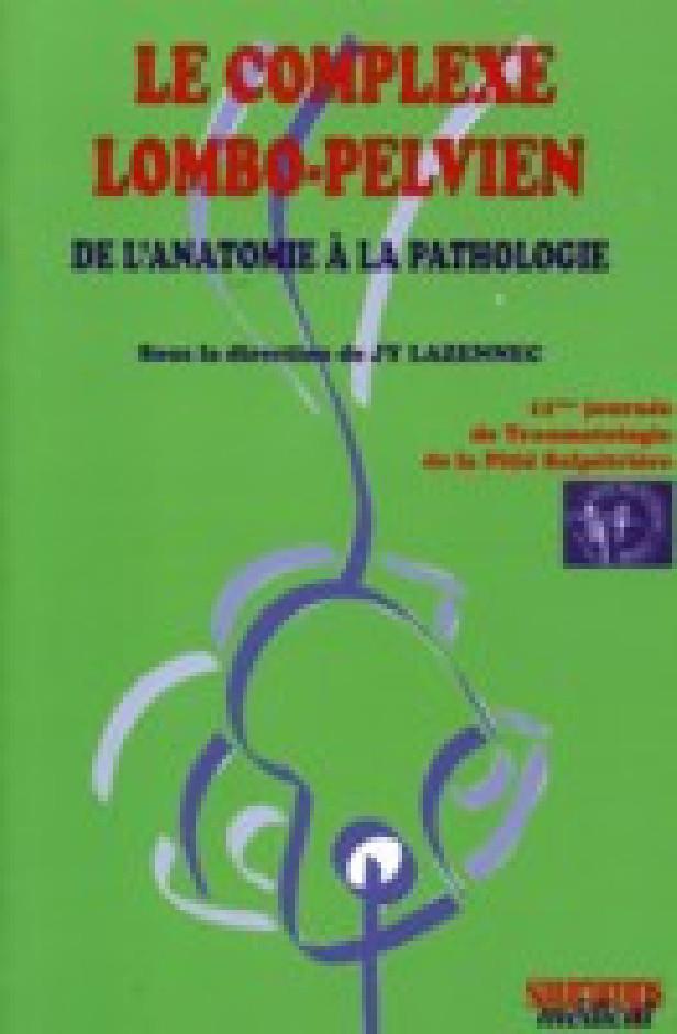 LE COMPLEXE LOMBO PELVIEN DE L'ANATOMIE A LA PATHOLOGIE