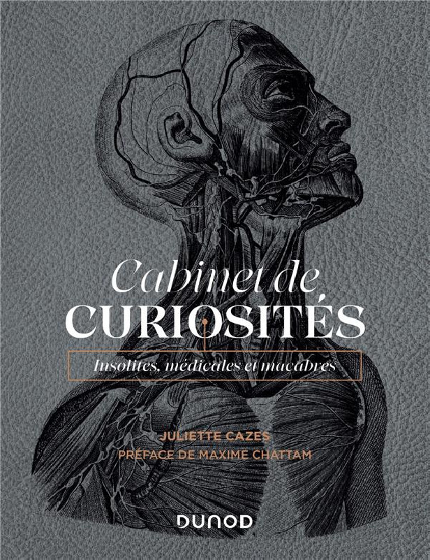 CABINET DE CURIOSITES - INSOLITES, MEDICALES ET MACABRES