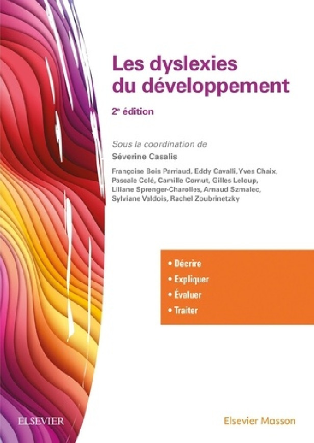 LES DYSLEXIES DU DEVELOPPEMENT - DECRIRE, EVALUER, EXPLIQUER, TRAITER