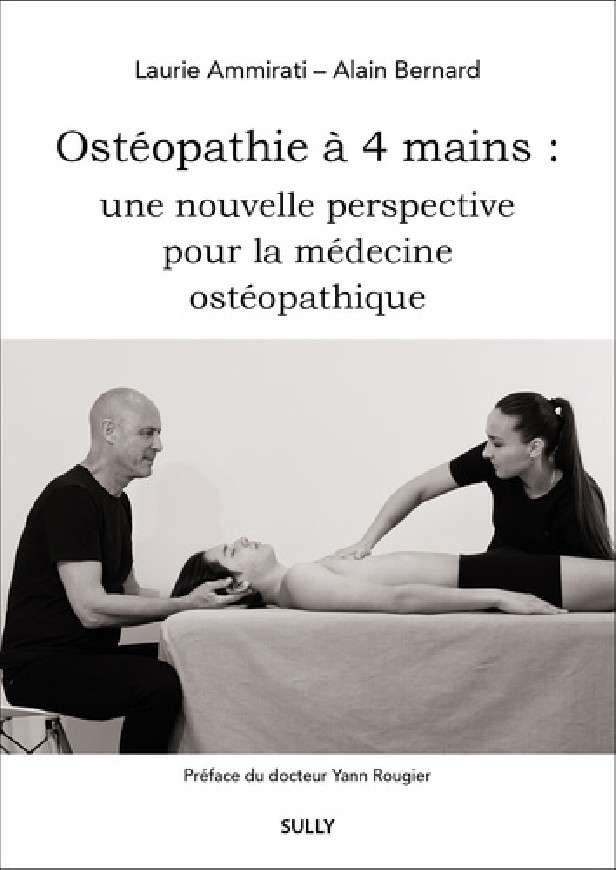 OSTEOPATHIE A 4 MAINS : UNE NOUVELLE PERSPECTIVE POUR LA MEDECINE OSTEOPATHIQUE