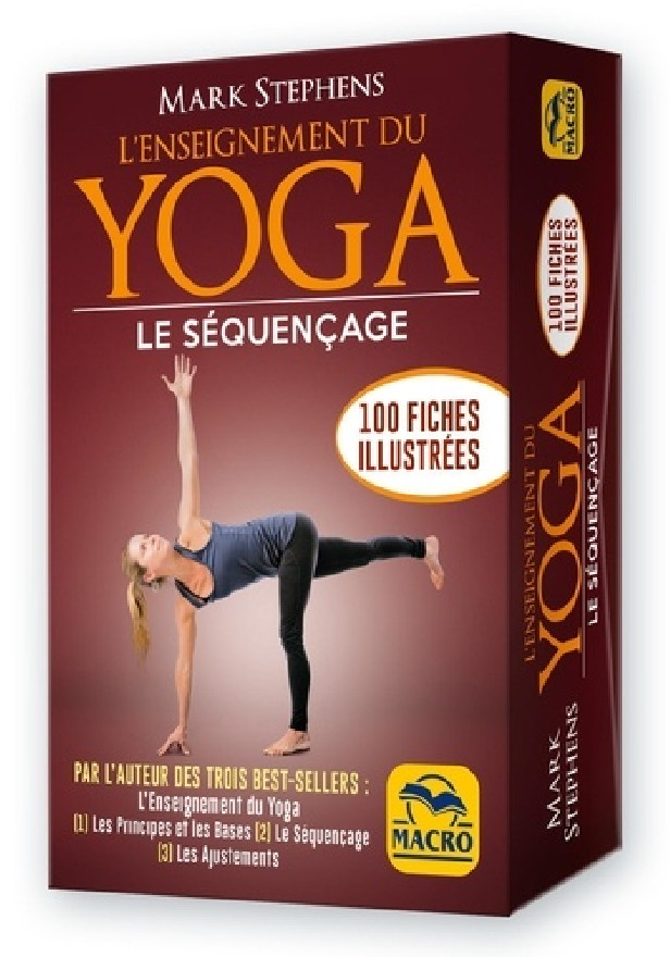 L'ENSEIGNEMENT DU YOGA : LE SEQUENCAGE. 100 FICHES ILLUSTREES