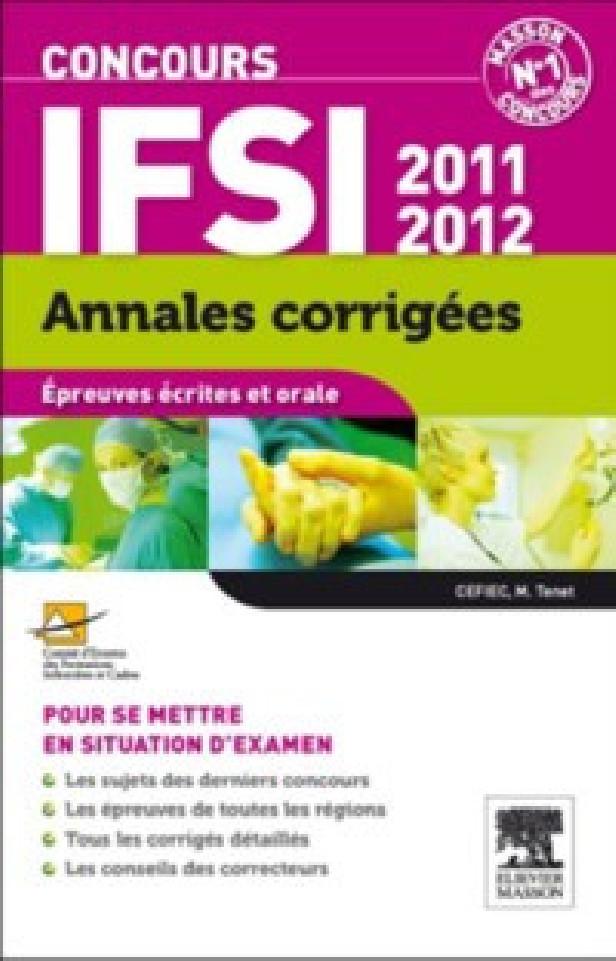 ANNALES CORRIG?ES - CONCOURS INFIRMIER 2011-2012 - 12IEME ED