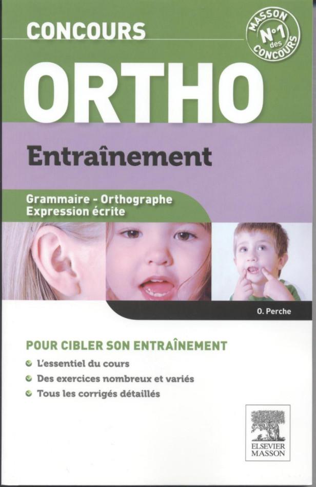 CONCOURS ORTHO ENTRAINEMENT - GRAMMAIRE - ORTHOGRAPHE - EXPRESSION ECRITE