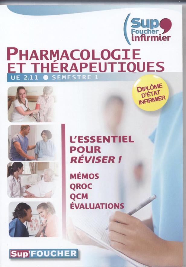 SUP FOUCHER'INFIRMIER PHARMACOLOGIE ET THERAPEUTIQUES UE 2.11 SEMESTRE 1