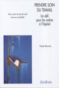 PRENDRE SOIN DU TRAVAIL -...
