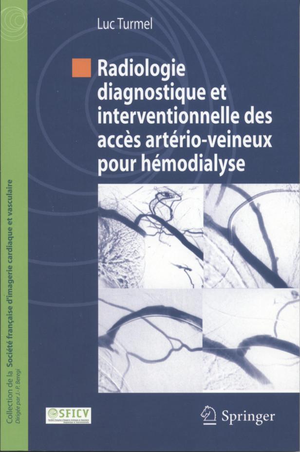 RADIOLOGIE DIAGNOSTIQUE ET INTERVENTIONNELLE DES ACCES ARTERIO-VEINEUX POUR HEMODIALYSE